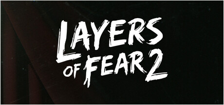 غلاف لعبة Layers of Fear 2 (2019)