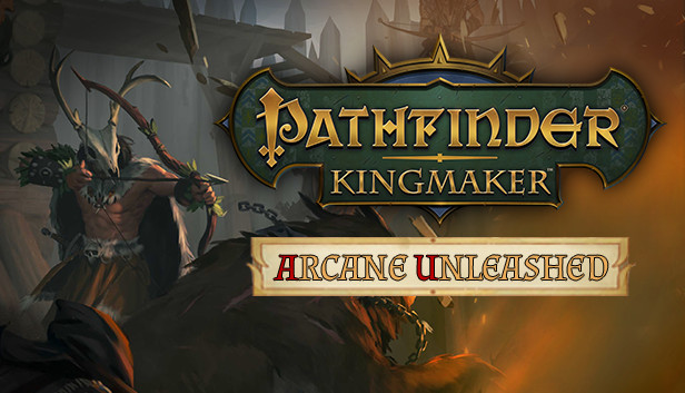 Pathfinder: Kingmaker — Arcane Unleashed