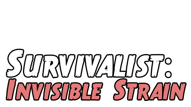 Survivalist: Invisible Strain