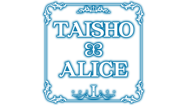 TAISHO x ALICE episode 1