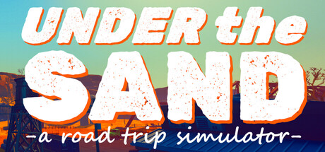 UNDER the SAND - a road trip simulator