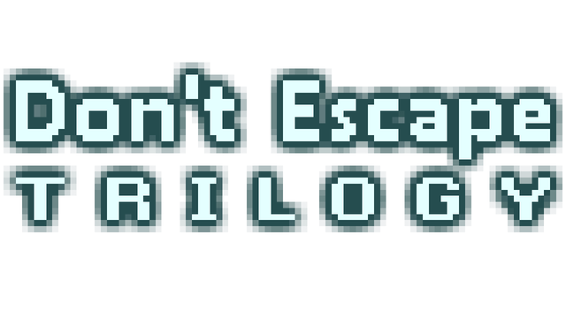 Don't Escape Trilogy