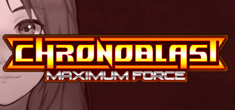 Cover art from Chronoblast : Maximum Force