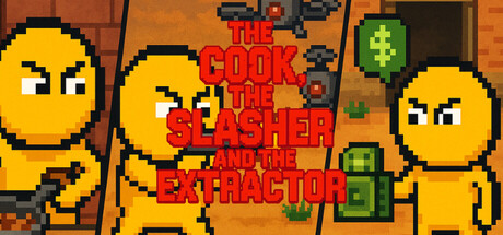 The Cook, The Slasher and the Extractor