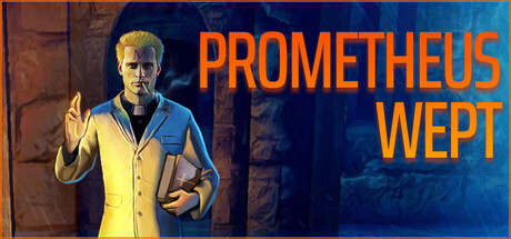 Prometheus Wept