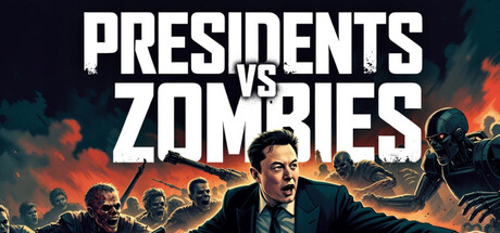 Presidents vs Zombies