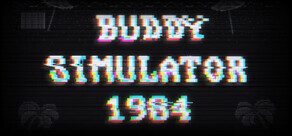 Buddy Simulator 1984