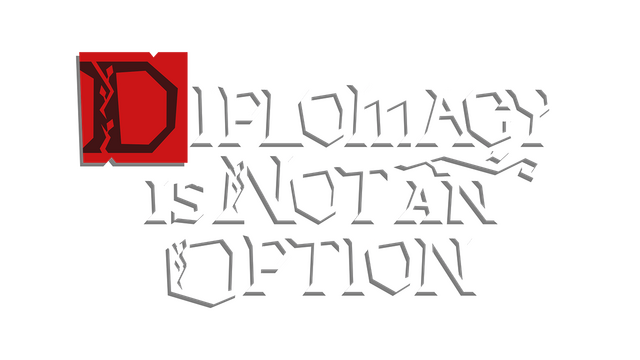 Diplomacy is Not an Option