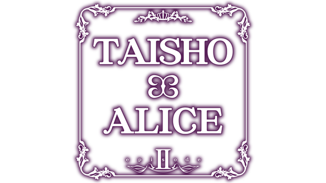 TAISHO x ALICE episode 2