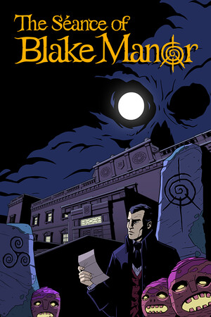The Seance of Blake Manor