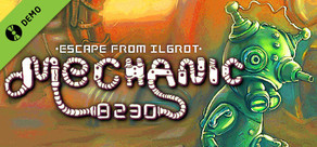 Mechanic 8230: Escape from Ilgrot Demo