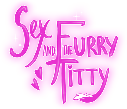 Sex and the Furry Titty
