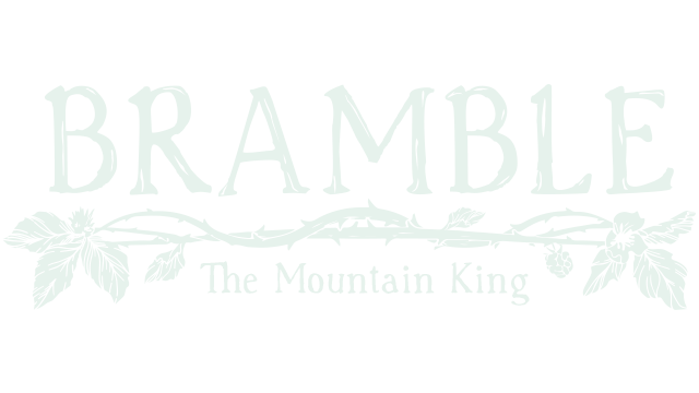 Bramble: The Mountain King