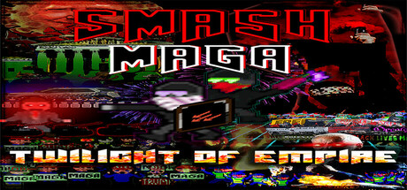Smash MAGA! Trump Zombie Apocalypse: Twilight of Empire