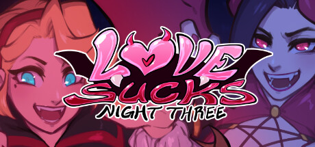 Love Sucks: Night Three