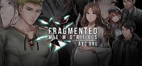 Fragmented Memories - Arc One