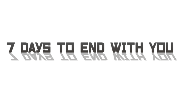 7 Days to End with You