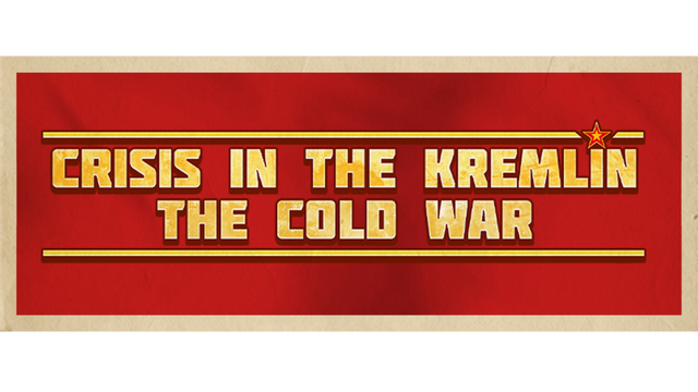 Crisis in the Kremlin: The Cold War