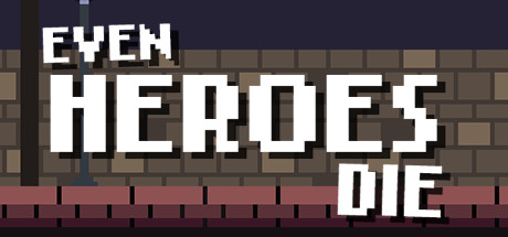 Cover art from Even Heroes Die