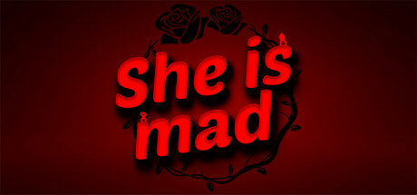 She is mad