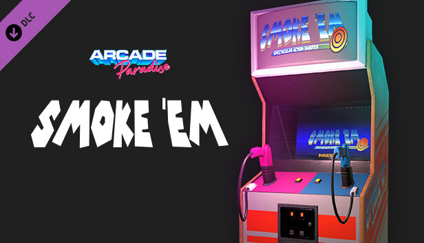 Arcade Paradise - Smoke 'em
