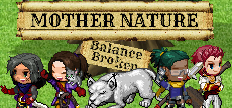 Mother Nature: Balance Broken