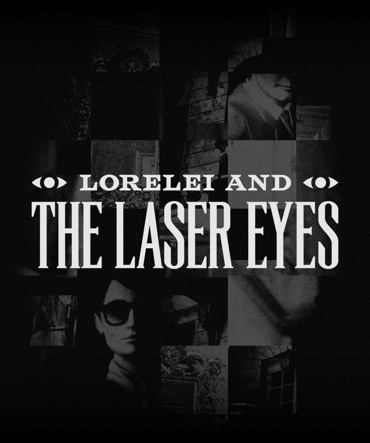 Lorelei and the Laser Eyes