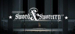 Superbrothers: Sword & Sworcery EP