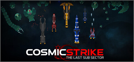 COSMIC STRIKE - The Last Sub Sector
