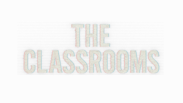 The Classrooms