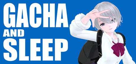 Cover art from GACHA AND SLEEP