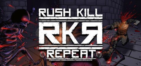 RKR - Rush Kill Repeat