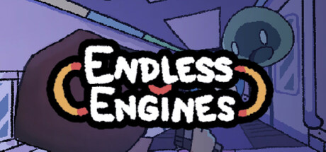 Endless Engines