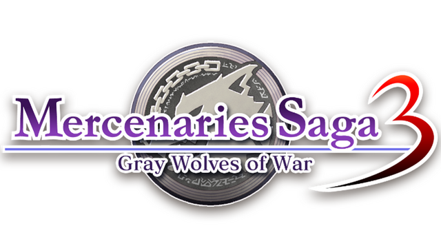 Mercenaries Saga 3 -Gray Wolves of War-