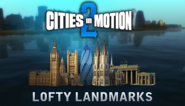 Cities in Motion 2: Lofty Landmarks