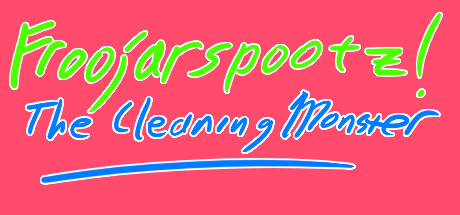 Cover art from Froojarspootz! The Cleaning Monster