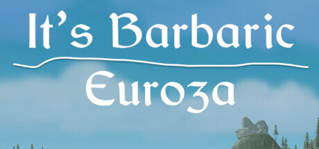Cover art from It's Barbaric: Euroza