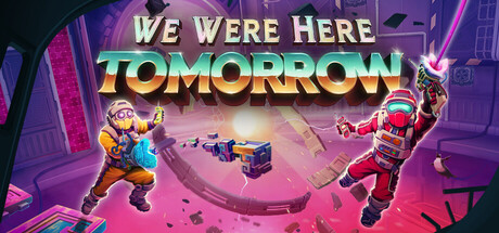 We Were Here Tomorrow