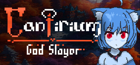 Cantirium: God Slayer