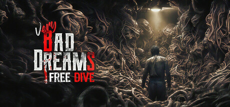 VERY BAD DREAMS - FREE DIVE