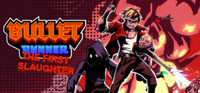 Bullet Runner: The First Slaughter