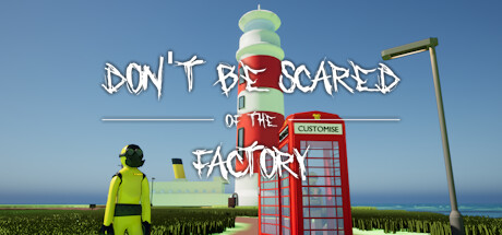 Cover art from Don't Be Scared Of The Factory