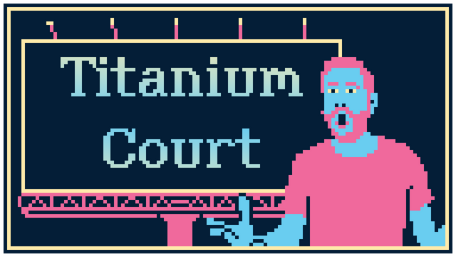 Titanium Court