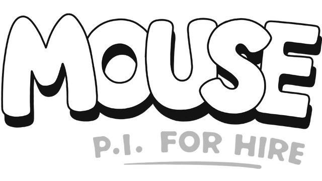 MOUSE: P.I. For Hire