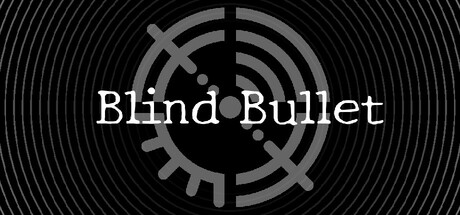Blind Bullet
