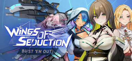 Wings of Seduction: Bust 'em out!