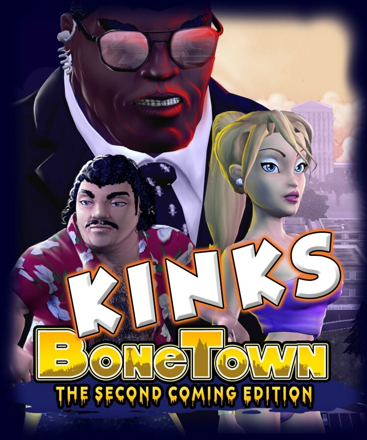 BoneTown: The Second Coming Edition - Kinks