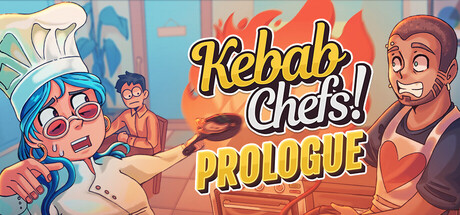 Kebab Chefs: Prologue
