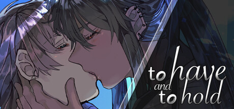 To Have and to Hold