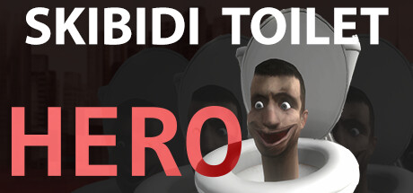 غلاف لعبة Skibidi Toilet Hero